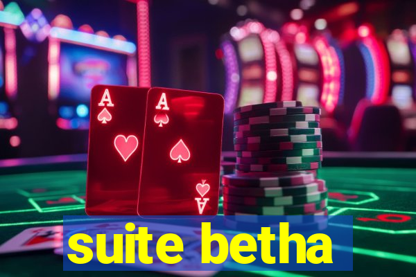 suite betha